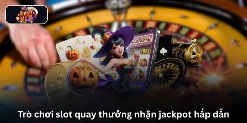 Trang chủ 15 Trò chơi slot quay thưởng nhận jackpot hấp dẫn