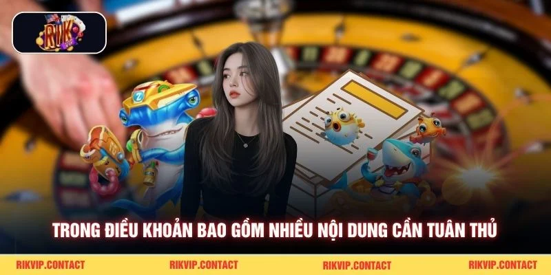 Trong điều khoản bao gồm nhiều nội dung cần tuân thủ