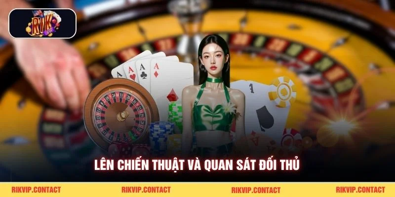 Cách Chơi Bài Tiến Lên Luôn Thắng Từ Rikvip Giúp Sinh Lời 3 Lên chiến thuật và quan sát đối thủ
